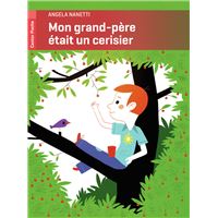 Mon grand-père était un cerisier