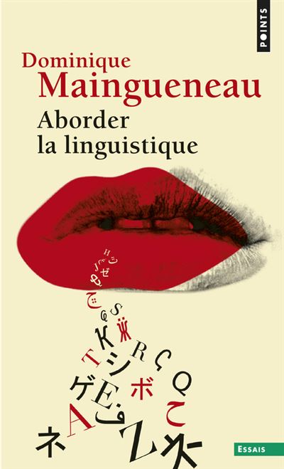 Aborder la linguistique ((Réédition)) - Dominique Maingueneau - Poche