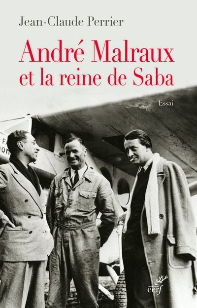 André Malraux et la reine de Saba - Jean-Claude Perrier - relié