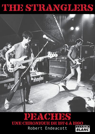 The stranglers peaches une chronique de 1974 a 1990