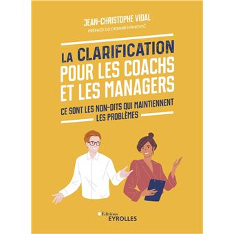 La Clarification pour les coachs et les managers