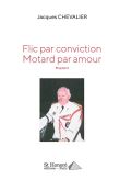 Flic par conviction Motard par amour