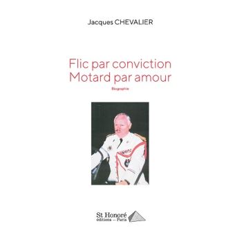 Flic par conviction Motard par amour