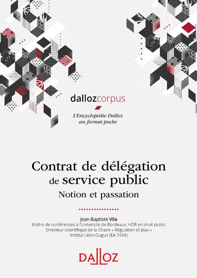 Contrat de délégation de service public - Notion et passation - 1re ed.