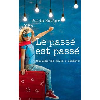 Le passé est passé