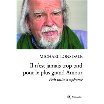 Il n'est jamais trop tard pour le plus grand Amour