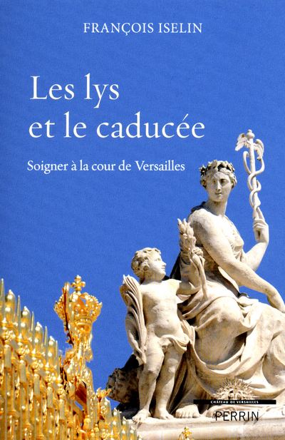 Les lys et le caducée - François Iselin - broché