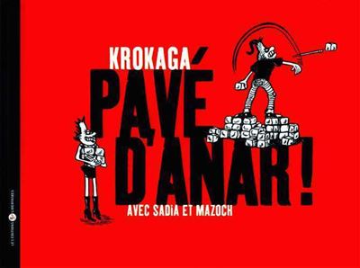 Pavé d'anar, avec Sadia et Mazoch