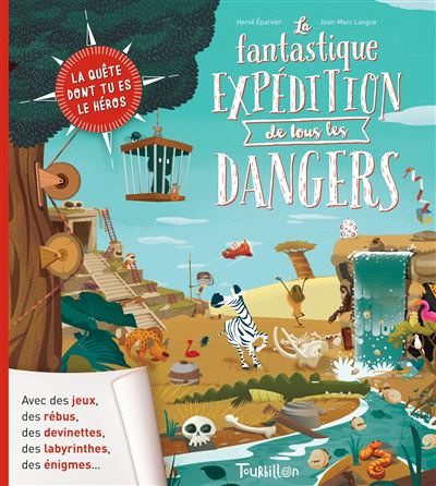 La fantastique expédition de tous les dangers - Hervé Eparvier - cartonné