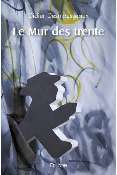 Le mur des trente