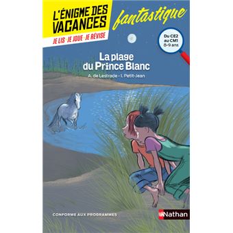 L'énigme des vacances du ce2 au cm1 - La plage du prince blanc