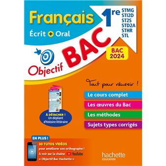 Objectif BAC 2024 - Français écrit et oral 1res STMG - STI2D - ST2S - STL - STD2A - STHR