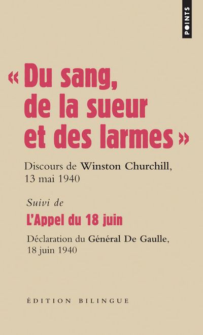 « Du sang, de la sueur et des larmes ». Discours du Premier ministre Winston Churchill devant la Cha - Winston Churchill - Poche