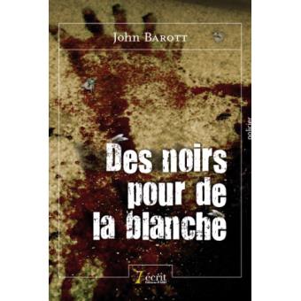 Des noirs pour de la blanche