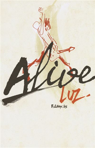Alive !