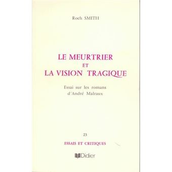 Le Meurtrier et la vision tragique dans les romans de Malraux