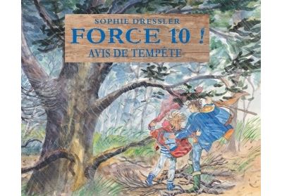 Force 10 avis de tempete - Sophie Dressler - cartonné