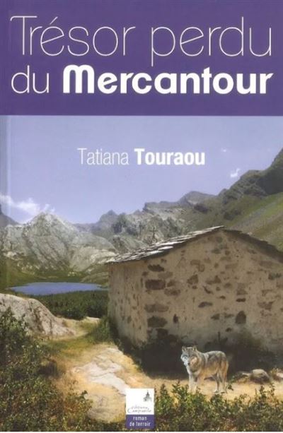 Trésor perdu du Mercantour - Tatiana Touraou - broché