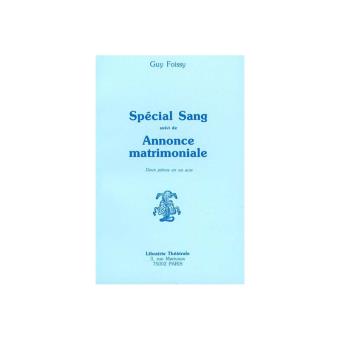 Spécial sang (suivi de) Annonce matrimoniale