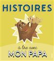 Histoires à lire avec mon papa