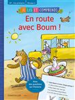 Je lis et comprends - En route avec Boum !