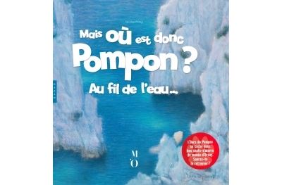Mais où est donc Pompon ? Au fil de l'eau...