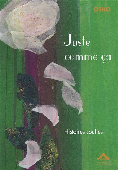 Juste comme ça, histoires soufies -  Osho - relié