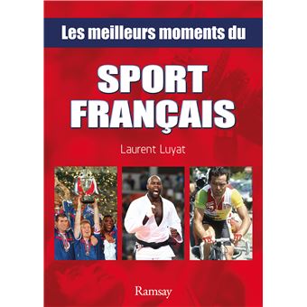 Les Meilleurs Moments Du Sport Français - 