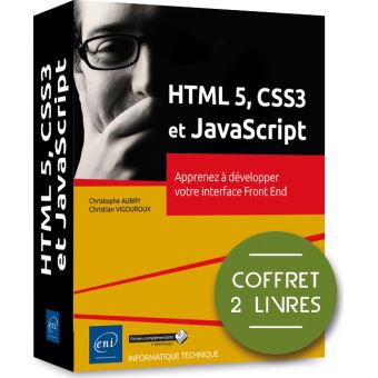 HTML 5, CSS3 et JavaScript Coffret de 2 Volumes  Apprenez à développer