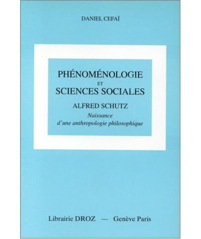 Phénoménologie et sciences sociales Alfred Schutz