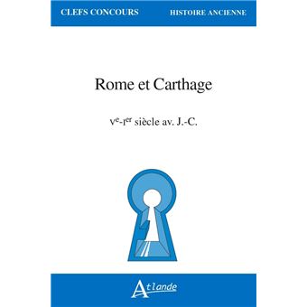 Rome et Carthage, Ve-Ier s. av. J.-C.
