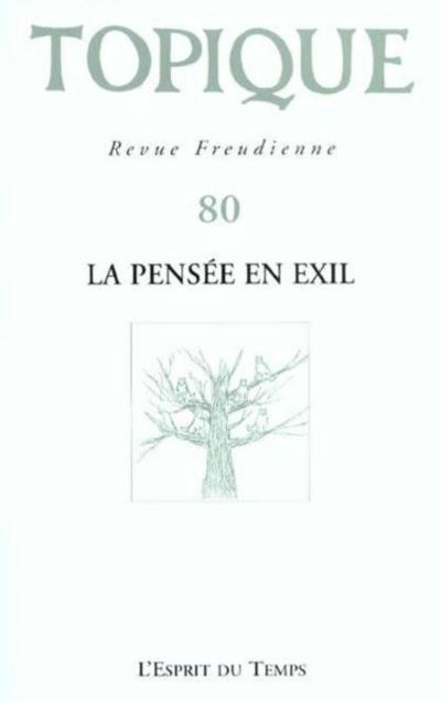 Topique n°80 - la pensee en exil