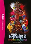 Trolls 2 : Tournée mondiale - Le roman du film