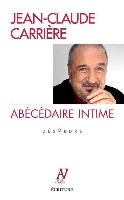 Abécédaire intime - Désordre - Jean-Claude Carrière - broché