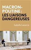 Macron-Poutine, les liaisons dangereuses