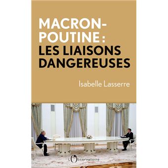 Macron-Poutine, les liaisons dangereuses