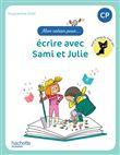 Mon cahier pour... écrire avec Sami et Julie CP