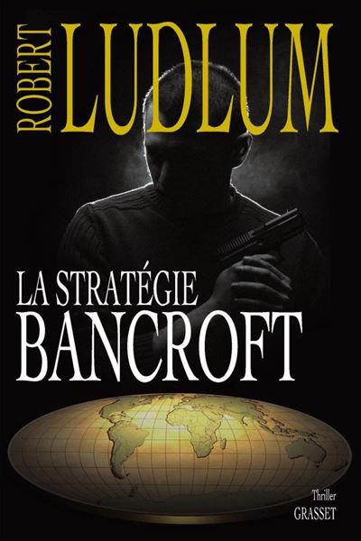 La strategie bancroft - Robert Ludlum - broché