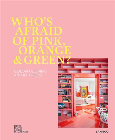 Who's afraid of pink, orange and green ?