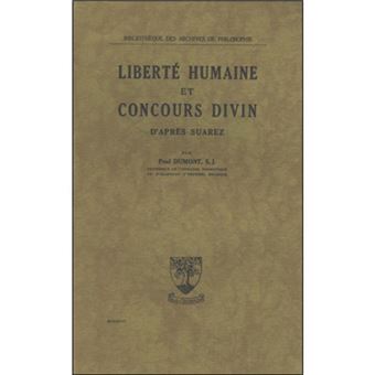 La liberté humaine et le concours divin d'après Suarez