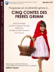 Cinq contes des Frères Grimm