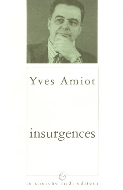 Insurgences - Yves Amiot - broché