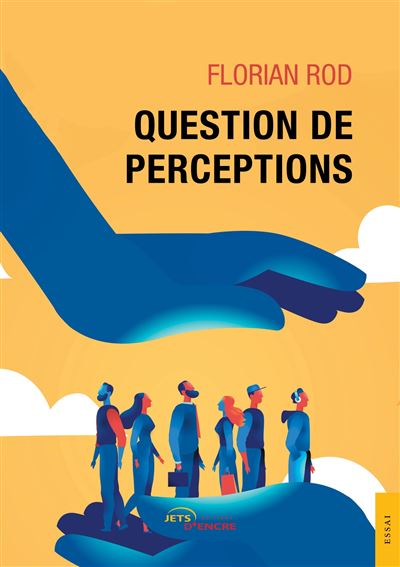 Question de perceptions - Florian Rod - broché