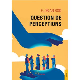 Question de perceptions