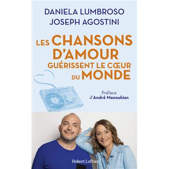 Les Chansons D Amour Guerissent Le Coeur Du Monde Dernier Livre De Daniela Lumbroso Precommande Date De Sortie Fnac