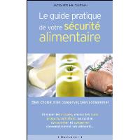 Le guide pratique de votre sécurité alimentaire