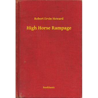 High Horse Rampage - 1
