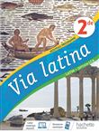 Via Latina Latin Option LCA 2de - Livre Elève