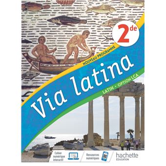 Via Latina Latin Option LCA 2de - Livre Elève