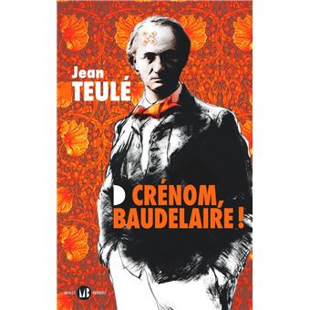 Crénom, Baudelaire ! - 1